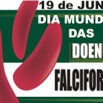 19 de Junho  Dia Mundial de Conscientização sobre a Doença Falciforme