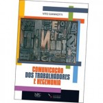 Vito Giannotti lança novo livro sobre COMUNICAÇÃO DOS TRABALHADORES e HEGEMONIA