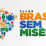 Dilma lançou hoje o Plano Brasil Sem Miséria