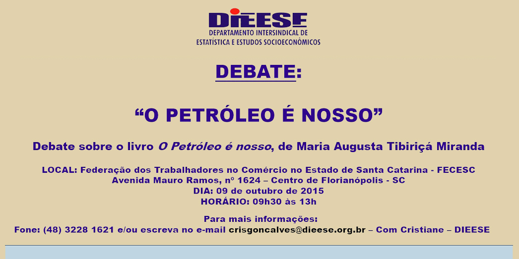 Reunião aberta do DIEESE vai debater “O Petróleo é Nosso”