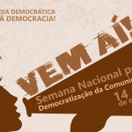 Semana Nacional pela Democratização da Comunicação – 14 a 21 de outubro