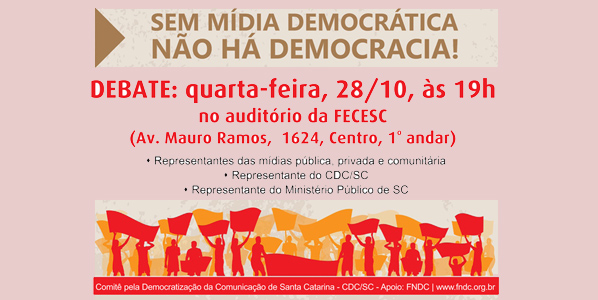 Debate sobre a Democratização da Comunicação em Santa Catarina