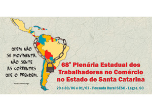 68º Plenária Estadual dos Trabalhadores no Comércio no Estado de Santa Catarina