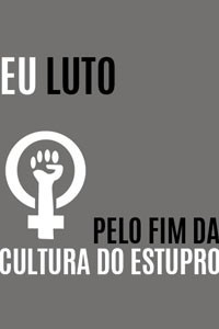 Luto pelo Fim da Cultura do Estupro