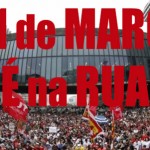 31 de março: Mobilização vai preparar o país para a greve geral em abril