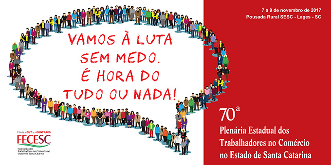 70ª Plenária Estadual da FECESC debate rumo do movimento dos trabalhadores com contrarreforma trabalhista