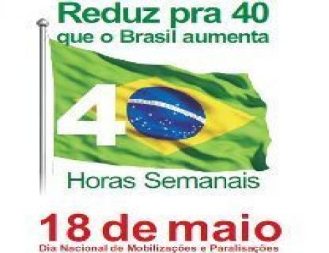 18 de maio é dia de mobilização CUTista pela reducação da jornada de trabalho
