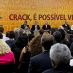 Dilma: Brasil terá uma política moderna e corajosa de enfrentamento das drogas