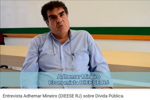 “A DÍVIDA PÚBLICA NO BRASIL”, entrevista com Adhemar Mineiro (DIEESE RJ)