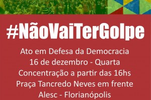 Não Vai Ter Golpe! Ato em Defesa da Democracia