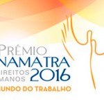 Inscrições abertas para o “Prêmio Anamatra de Direitos Humanos – 2016”