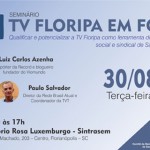 Seminário TV Floripa em Foco como ferramenta do movimento social e sindical