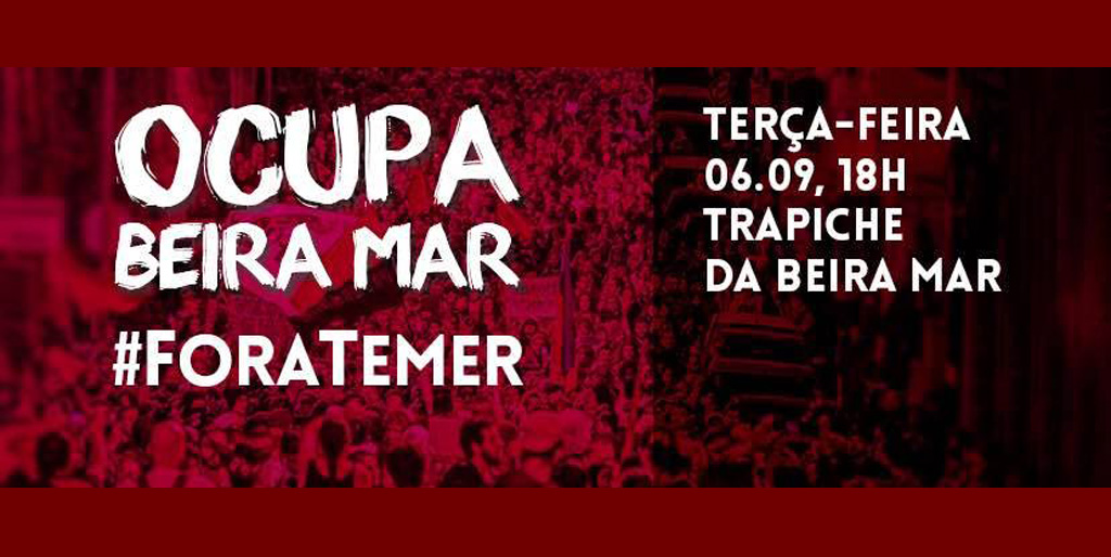 Terceiro ato Fora Temer ocorre dia 6 de setembro, em Florianópolis