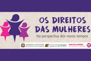 Seminário sobre direitos da mulher leva música, exposição e palestras à Alesc