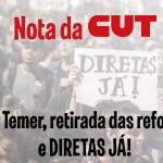 Fora Temer, retirada das reformas e Diretas Já!