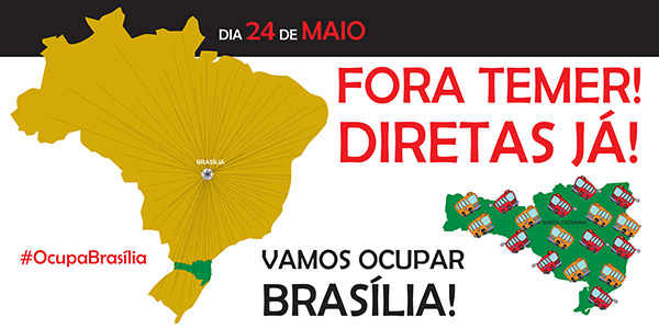#OcupaBrasília – Todos os caminhos levam ao FORA TEMER e às DIRETAS JÁ!