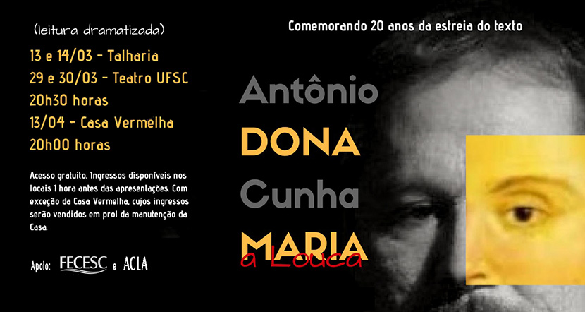 Vinte anos depois, Antônio Cunha apresenta o texto “Dona Maria, a Louca”