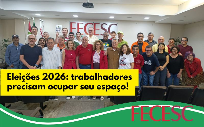 Eleições 2026: trabalhadores precisam ocupar seu espaço!