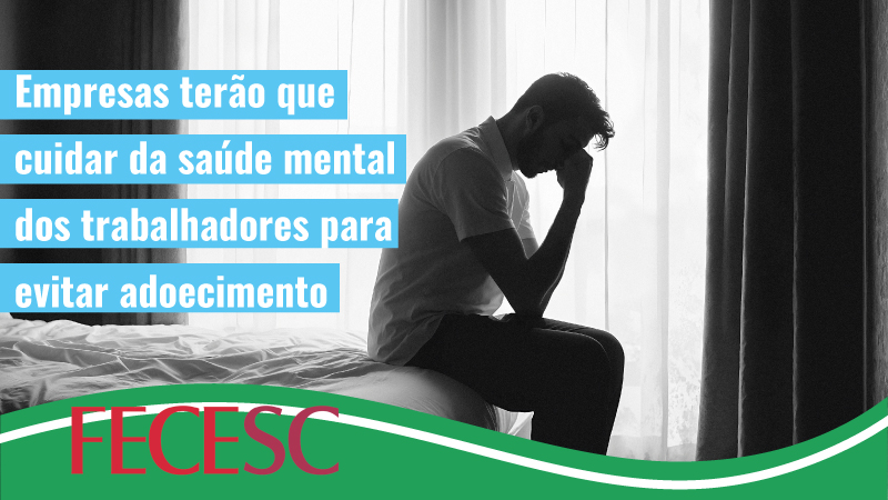 Empresas terão que cuidar da saúde mental dos trabalhadores para evitar adoecimento