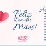 Feliz Dia das Mães!