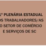 Conheça a programação da 81ª Plenária Estadual da FECESC