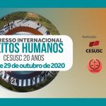 CESUSC promove Congresso Internacional de Direitos Humanos