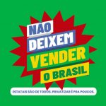 Campanha da CUT vai combater projeto de privatizações de Bolsonaro