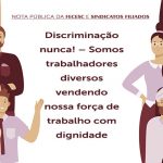 NOTA PÚBLICA DA FECESC E SINDICATOS FILIADOS: Discriminação nunca! – Somos trabalhadores diversos vendendo nossa força de trabalho com dignidade