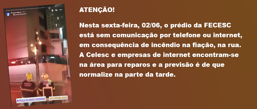 Prédio da FECESC temporariamente sem telefone e internet